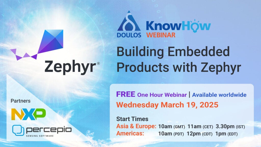 Webinar: Building Embedded Products with Zephyr - by Loïc Domaigné, Doulos Senior Member Technical Staff