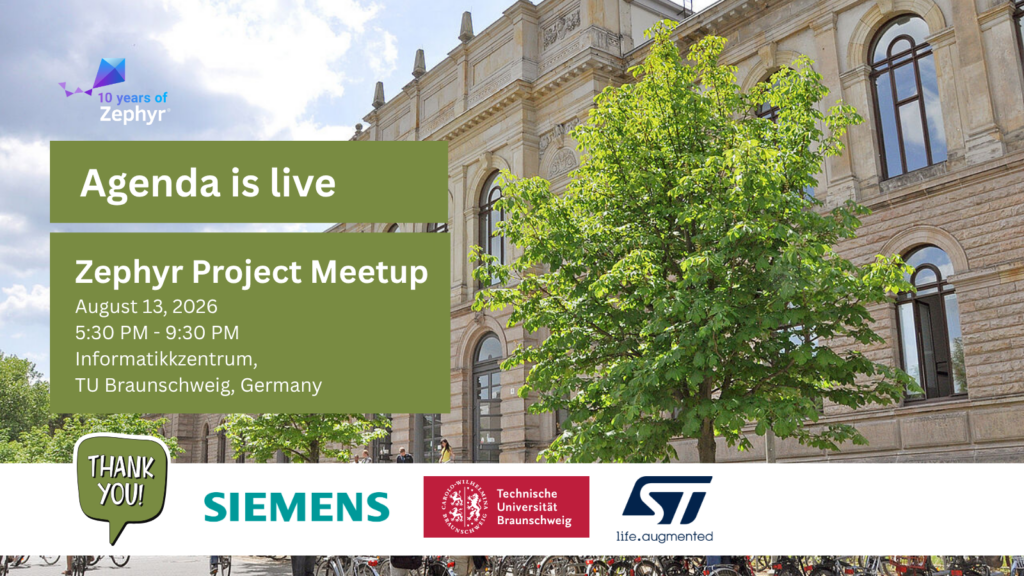 register Soon - Zephyr project meetup (August 13, 2026)- Braunschweig, Germany
