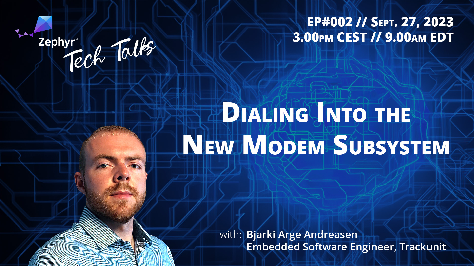Zephyr Tech Talk #002 - Dialing into the Modem Subsystem